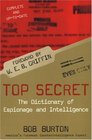 Top Secret The Dictionary of Espionage and Intelligence