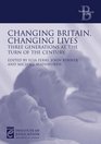 Changing Britain Changing Lives Three Generations at the Turn of the Century