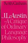 J L Austin A critique of ordinary language philosophy