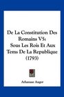 De La Constitution Des Romains V5 Sous Les Rois Et Aux Tems De La Republique