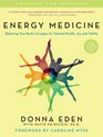 Energy Medicine Balancing Your Body's Energies for Optimal Health Joy and Vitality