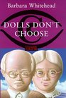 Dolls Don't Choose