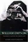 William Empson Against the Christians Volume II