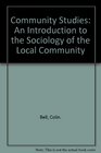 Community Studies An Introduction to the Sociology of the Local Community