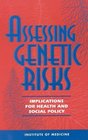 Assessing Genetic Risks Implications for Health and Social Policy