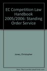 EC Competition Law Handbook 2005/2006 Standing Order Service