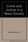 Crime and Justice in a Mass Society