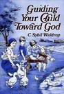 Guiding Your Child Toward God