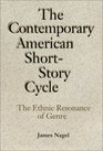 The Contemporary American ShortStory Cycle The Ethnic Resonance of the Genre