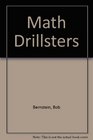 Math Drillsters A Drill Book That Recognizes and Encourages Creative Thinking/Ga1392