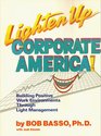 Lighten Up Corporate America