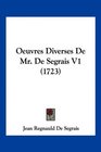 Oeuvres Diverses De Mr De Segrais V1