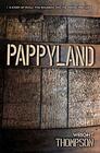 Pappyland A Story of Family Fine Bourbon and the Things That Last
