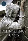 Trial Manual for Defense Attorneys in Juvenile Delinquency Cases