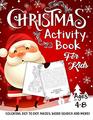 Christmas Activity Book for Kids Ages 48 A Fun Kid Workbook Game For Learning Santa Claus Coloring Dot To Dot Mazes Word Search and More