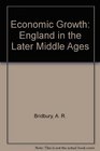 Economic Growth England in the Later Middle Ages
