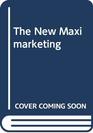 The New Maximarketing