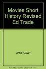 Movies The A Short History Revised Edition