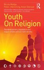 Youth On Religion The development negotiation and impact of faith and nonfaith identity