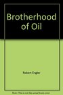 Brotherhood of Oil Energy Policy and the Public Interest