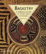 Basketry A World Guide to Traditional Techniques