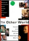 The Other World Issues and Politics of the Developing World