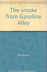 The smoke from Gasoline Alley A cartoon story for new children  a Gasoline Alley book