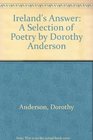 Ireland's Answer A Selection of Poetry by Dorothy Anderson