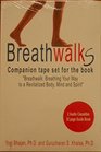 Breathwalks Companion Tape Set for the Book Breathwalk Breathing Your Way to a Vitalized Body Mind and Spirit