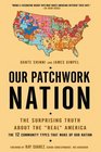 Our Patchwork Nation The Surprising Truth About the 'Real' America