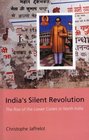 India's Silent Revolution The Rise of the Lower Castes