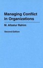 Managing Conflict in Organizations Second Edition