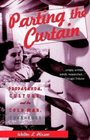 Parting the Curtain  Propaganda Culture and the Cold War 19451961