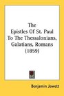 The Epistles Of St Paul To The Thessalonians Galatians Romans