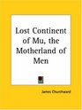Lost Continent of Mu The Motherland of Men