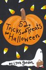 52 Tricks and Treats for Halloween