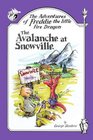 The Adventures of Freddie the Little Fire Dragon The Avalanche At Snowville