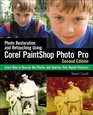 Photo Restoration and Retouching Using Corel PaintShop Photo Pro Second Edition