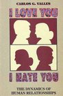 I Love You I Hate You: Dynamics of Human Relationships