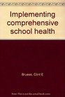 Implementing comprehensive school health
