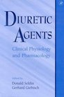 Diuretic Agents Clinical Physiology and Pharmacology