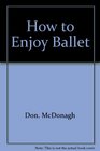 How to enjoy ballet