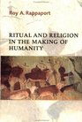 Ritual and Religion in the Making of Humanity (Cambridge Studies in Social and Cultural Anthropology)