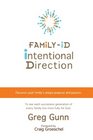 Family id  Intentional Direction Discover Your Family's Unique Purpose and Passion