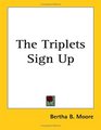 The Triplets Sign Up