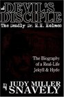 Devil's Disciple: The Deadly Dr. H.H. Holmes