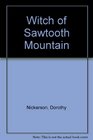 The Witch of Sawtooth Mountain