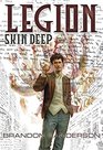 Skin Deep (Legion, Bk 2)
