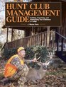 Hunt Club Management Guide Building Organizing and Maintaining Your Clubhouse or Lodge