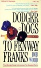 Dodger Dogs to Fenway Franks The Ultimate Guide to America's Top Baseball Parks